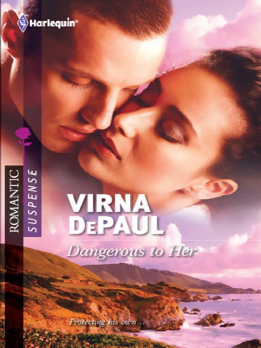Title details for Dangerous to Her by Virna DePaul - Available